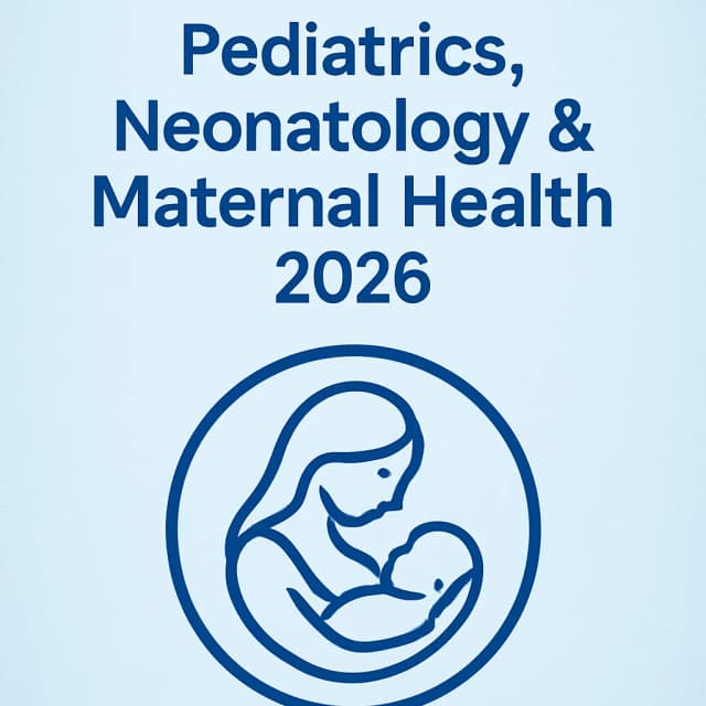 7th World Congress on Pediatrics, Neonatology & Maternal Health 2026