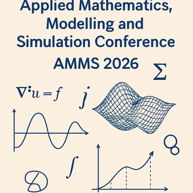 8th International Applied Mathematics, Modelling and Simulation Conference (AMMS 2026)