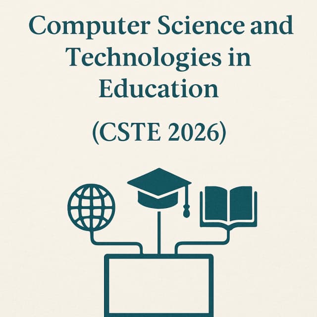 8th International Conference on Computer Science and Technologies in Education (CSTE 2026)