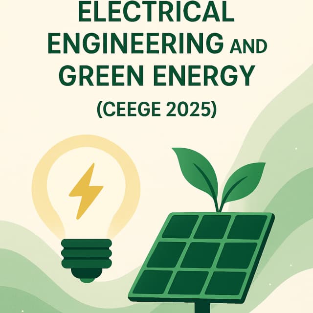 8th International Conference on Electrical Engineering and Green Energy (CEEGE 2025)