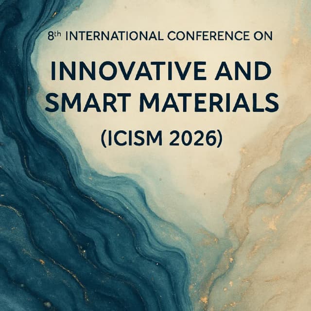 8th International Conference on Innovative and Smart Materials (ICISM 2026)