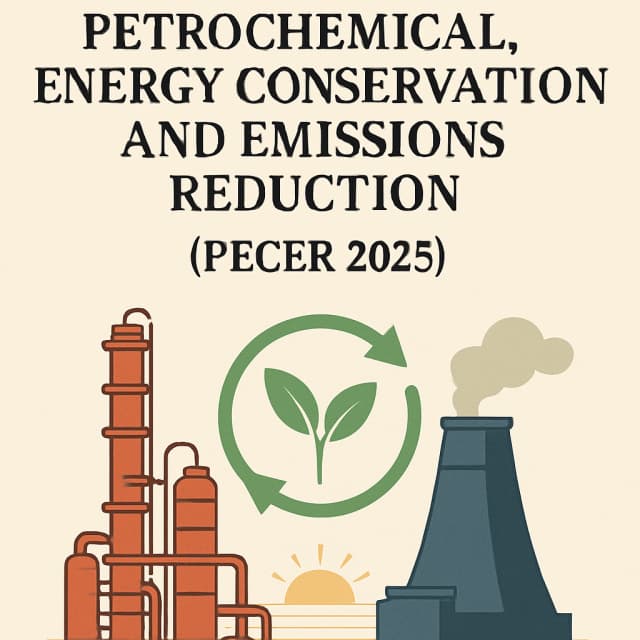 The 8th Int'l Conference on Petrochemical, Energy Conservation and Emissions Reduction(PECER 2025)