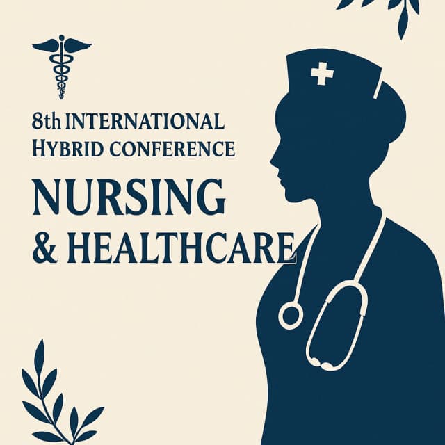 8th International Hybrid Conference on Nursing & Healthcare