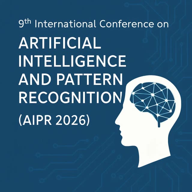 9th International Conference on Artificial Intelligence and Pattern Recognition (AIPR 2026)