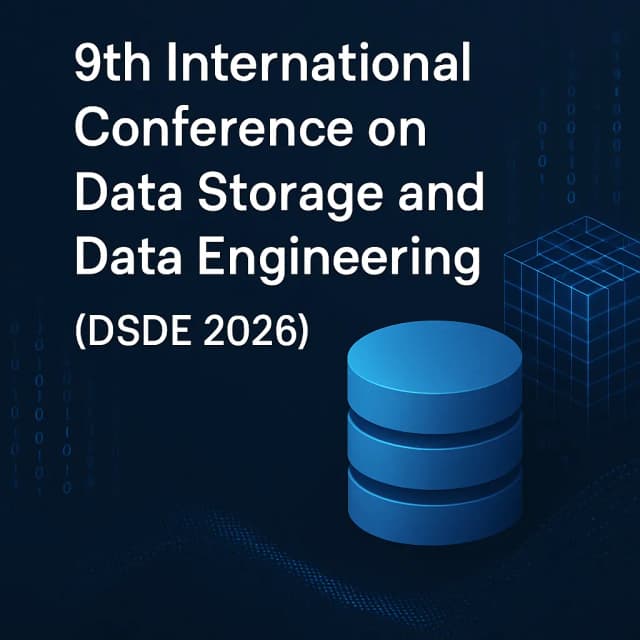 9th International Conference on Data Storage and Data Engineering (DSDE 2026)