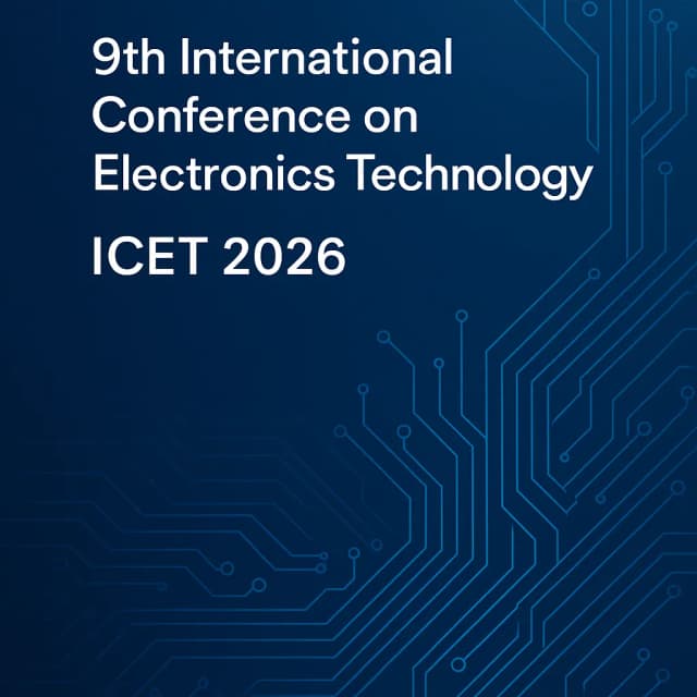 9th International Conference on Electronics Technology (ICET 2026)