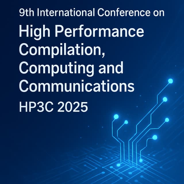 9th International Conference on High Performance Compilation, Computing and Communications (HP3C 2025)