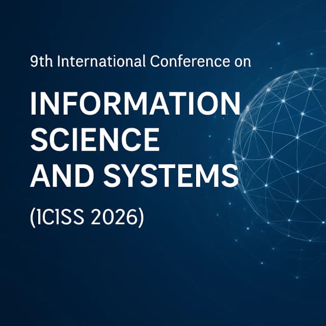 9th International Conference on Information Science and Systems (ICISS 2026)