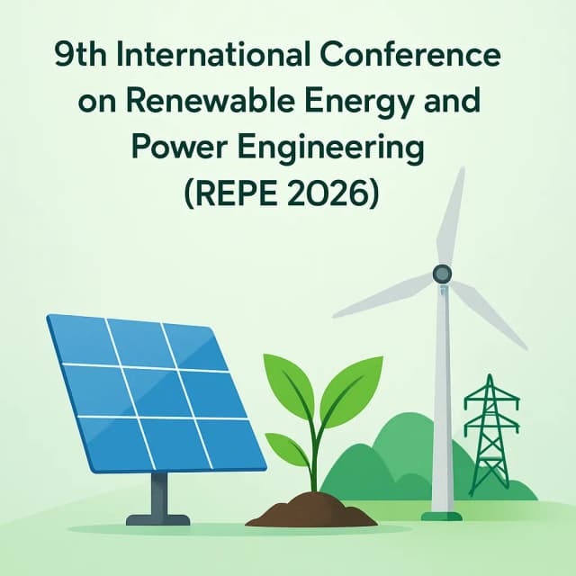 9th International Conference on Renewable Energy and Power Engineering (REPE 2026)