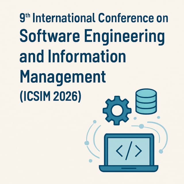 9th International Conference on Software Engineering and Information Management (ICSIM 2026)