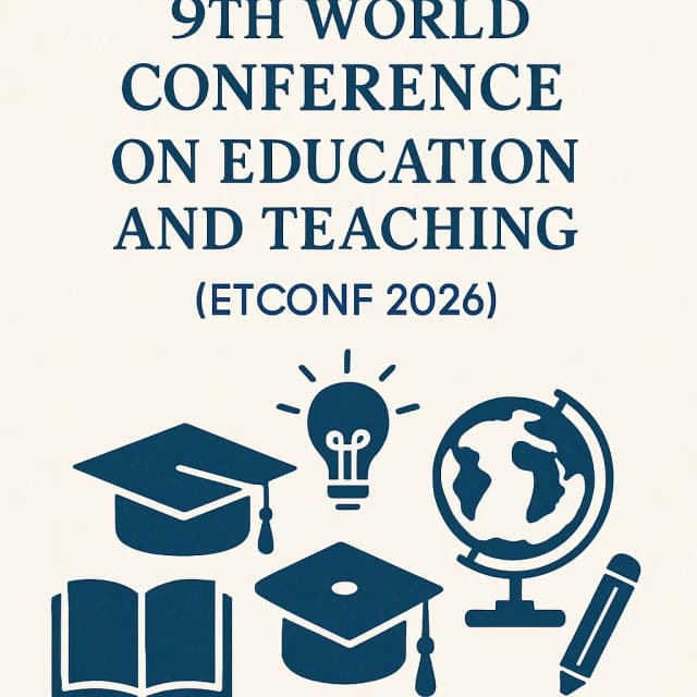 9th World Conference on Education and Teaching (ETCONF 2026)