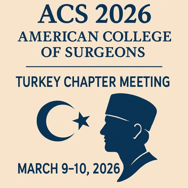 ACS 2026 – AMERICAN COLLEGE OF SURGEONS – TURKEY CHAPTER MEETING MARCH 9-10, 2026