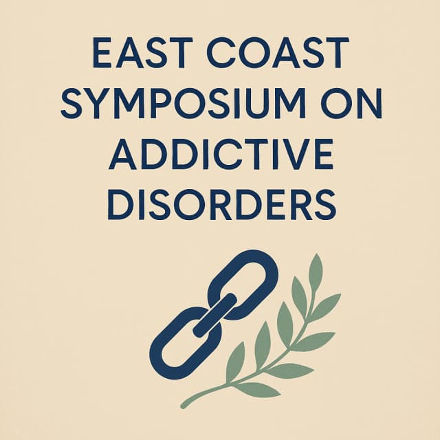 East Coast Symposium on Addictive Disorders