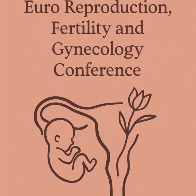 Euro Reproduction, Fertility and Gynecology Conference