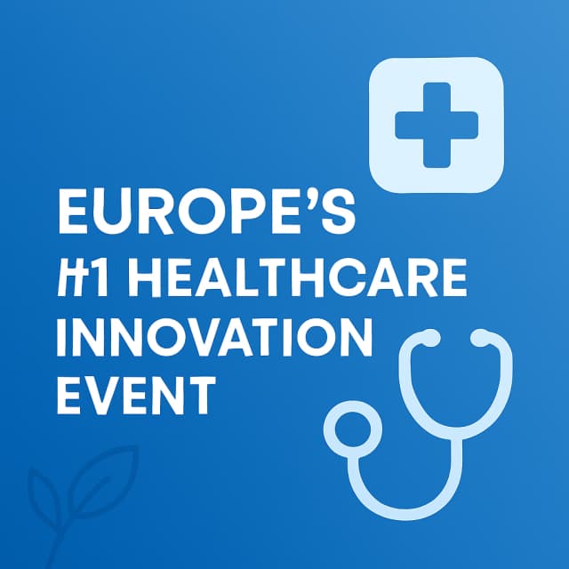 Europe’s #1 healthcare innovation event