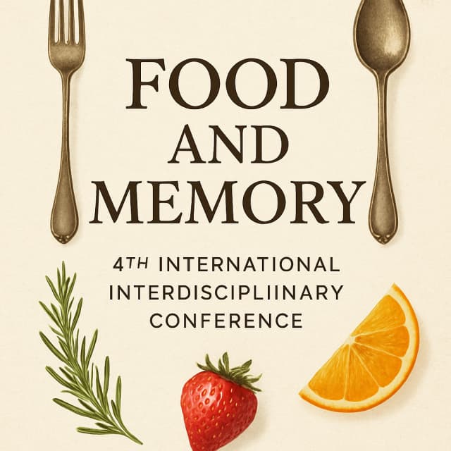 Food and Memory – 4th International Interdisciplinary Conference