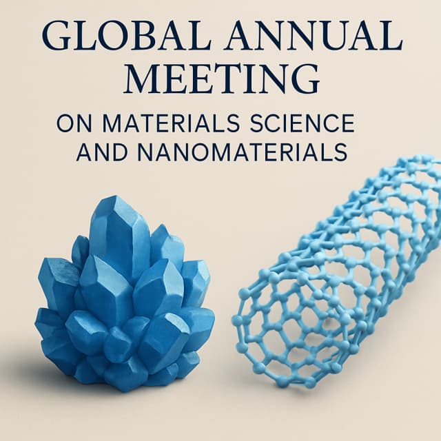 Global Anular Meeting on Materials Science, and Nanomaterials