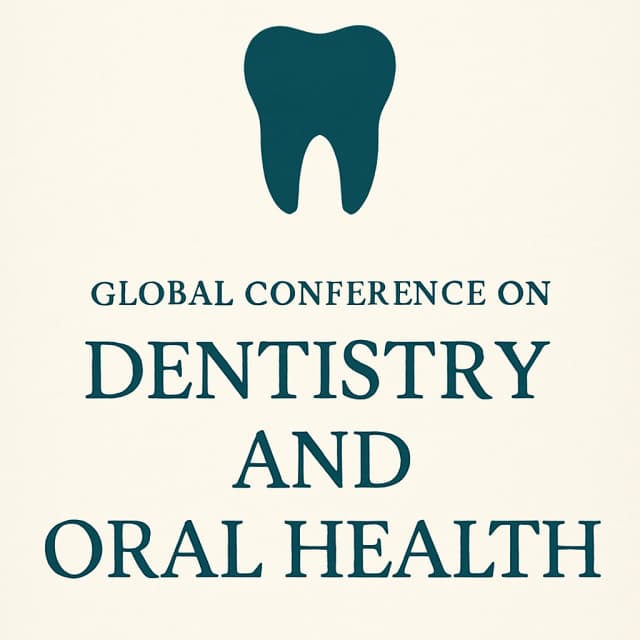Global Conference on Dentistry and Oral Health