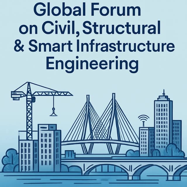 Global Forum on Civil, Structural & Smart Infrastructure Engineering