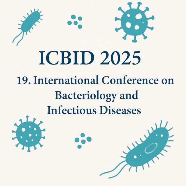 ICBID 2025: 19. International Conference on Bacteriology and Infectious Diseases