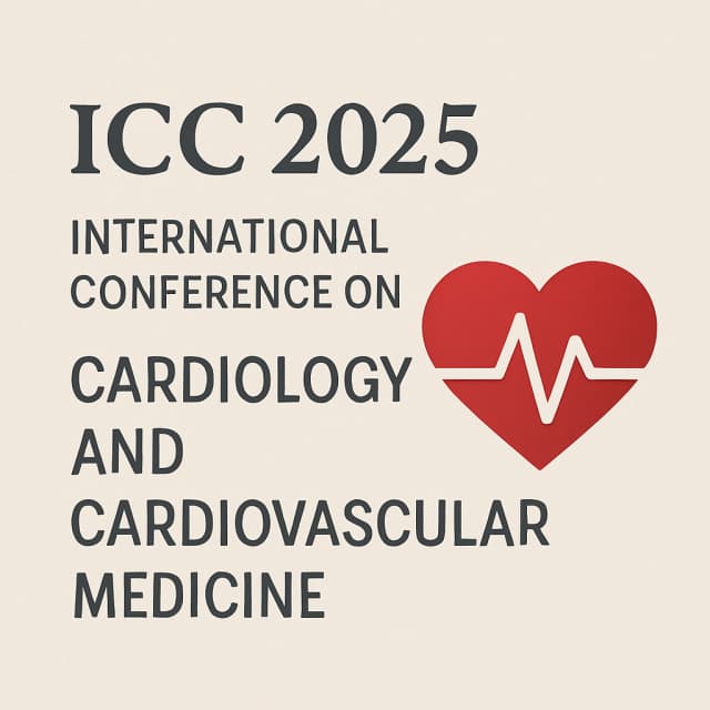 ICC 2025: International Conference on Cardiology and Cardiovascular Medicine