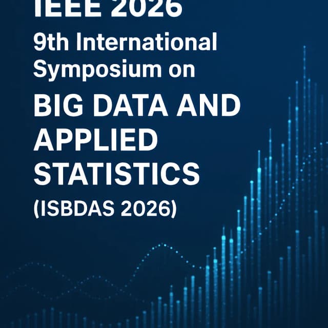 IEEE 2026 9th International Symposium on Big Data and Applied Statistics (ISBDAS 2026)