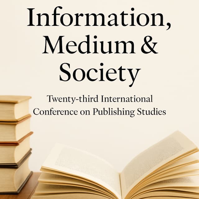 Information, Medium & Society: Twenty-third International Conference on Publishing Studies
