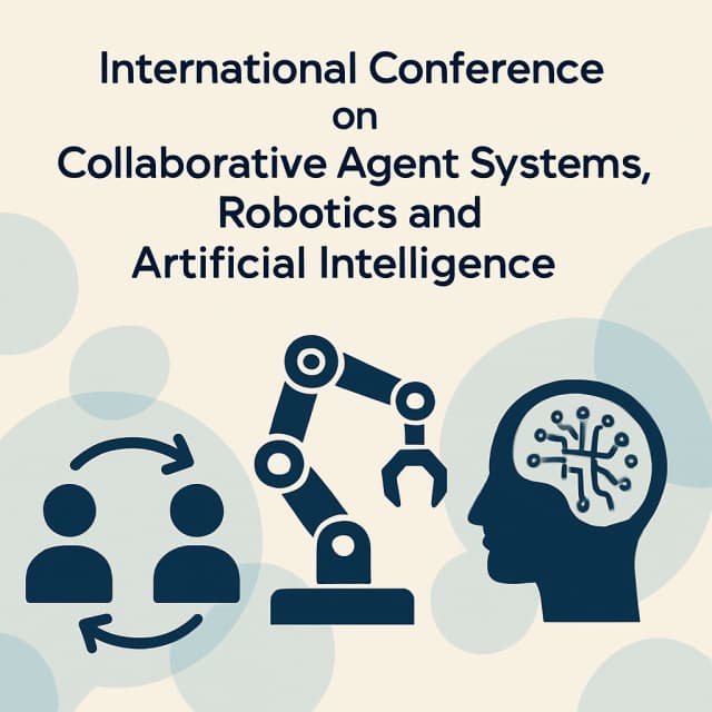 International Conference on Collaborative Agent Systems, Robotics and Artificial Intelligence