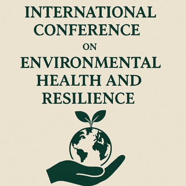 International Conference on Environmental Health and Resilience