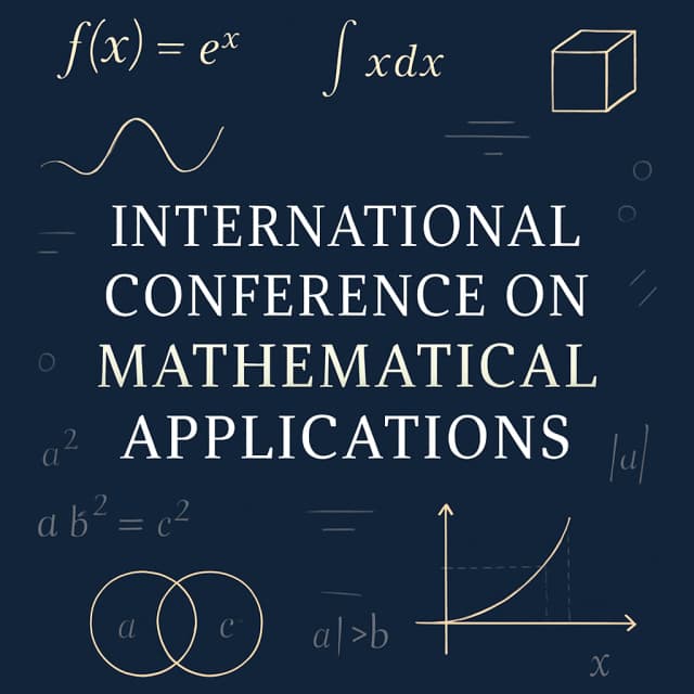 International Conference on Mathematical Applications