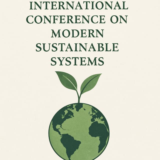 International Conference on Modern Sustainable Systems