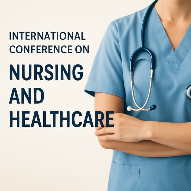 International Conference on Nursing and Healthcare