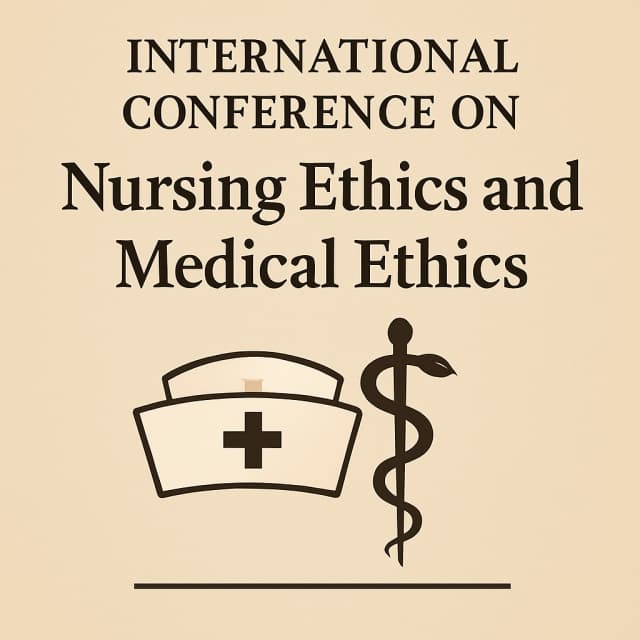 International conference on Nursing Ethics and Medical Ethics