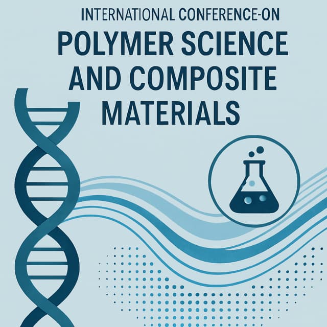 International Conference on Polymer Science and Composite Materials