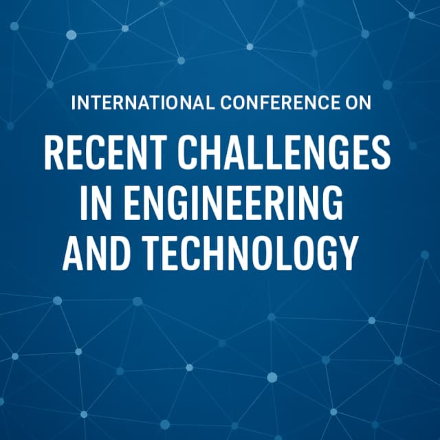 International Conference on Recent Challenges in Engineering and Technology