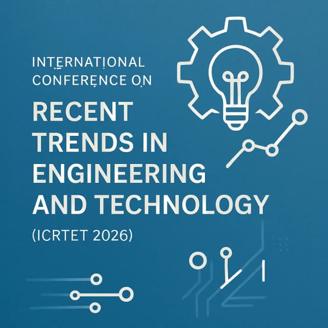 International Conference on Recent Trends in Engineering and Technology (ICRTET 2026)