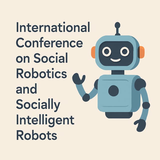 International Conference on Social Robotics and Socially Intelligent Robots