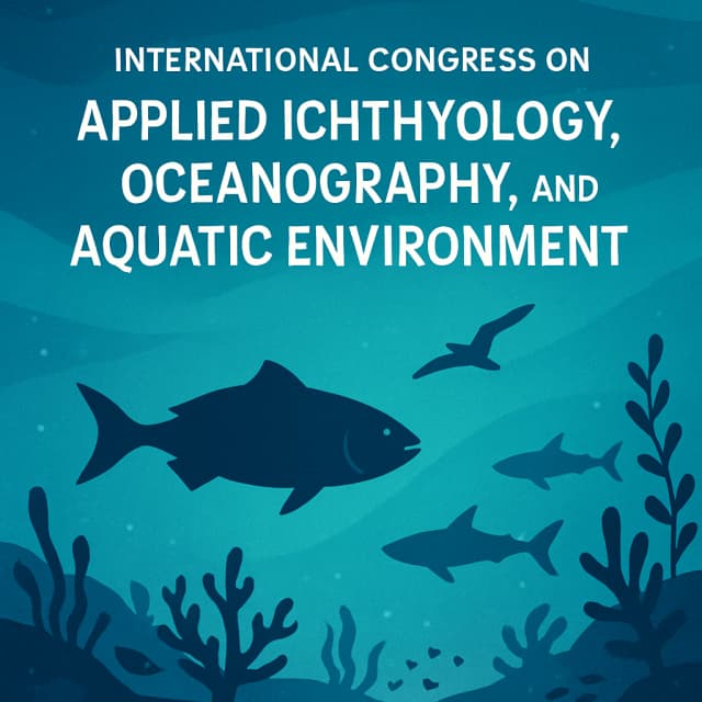 International Congress on Applied Ichthyology, Oceanography, and Aquatic Environment