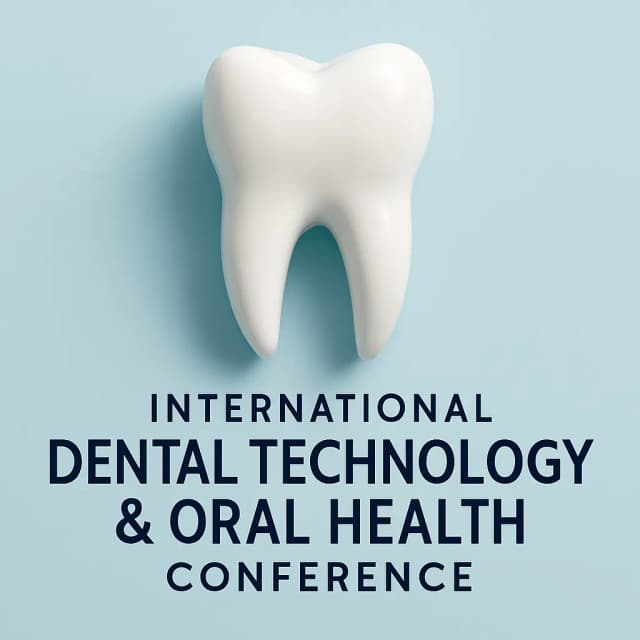 International Dental Technology & Oral Health Conference