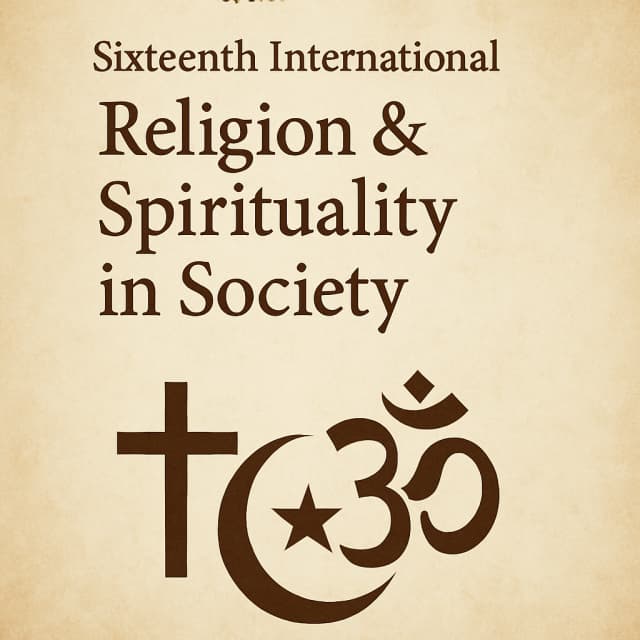 Sixteenth International Conference on Religion & Spirituality in Society