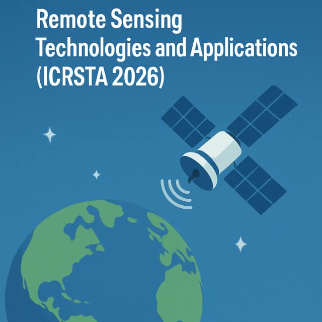 The 10th Int'l Conference on Remote Sensing Technologies and Applications(ICRSTA 2026)