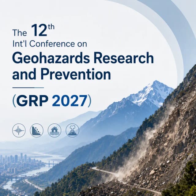 The 12th Int'l Conference on Geohazards Research and Prevention(GRP 2027)