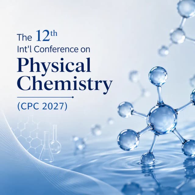The 12th Int'l Conference on Physical Chemistry(CPC 2027)