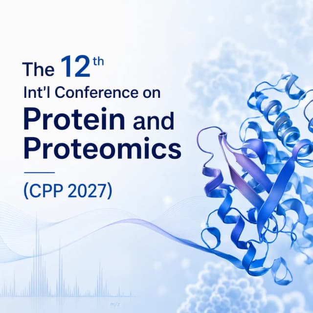 The 12th Int'l Conference on Protein and Proteomics(CPP 2027)