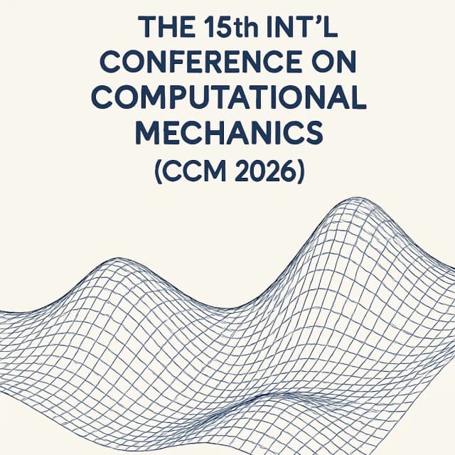 The 15th Int'l Conference on Computational Mechanics(CCM 2026)
