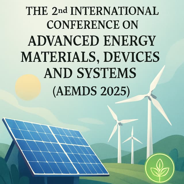 The 2nd International Conference on Advanced Energy Materials, Devices and Systems (AEMDS 2025)