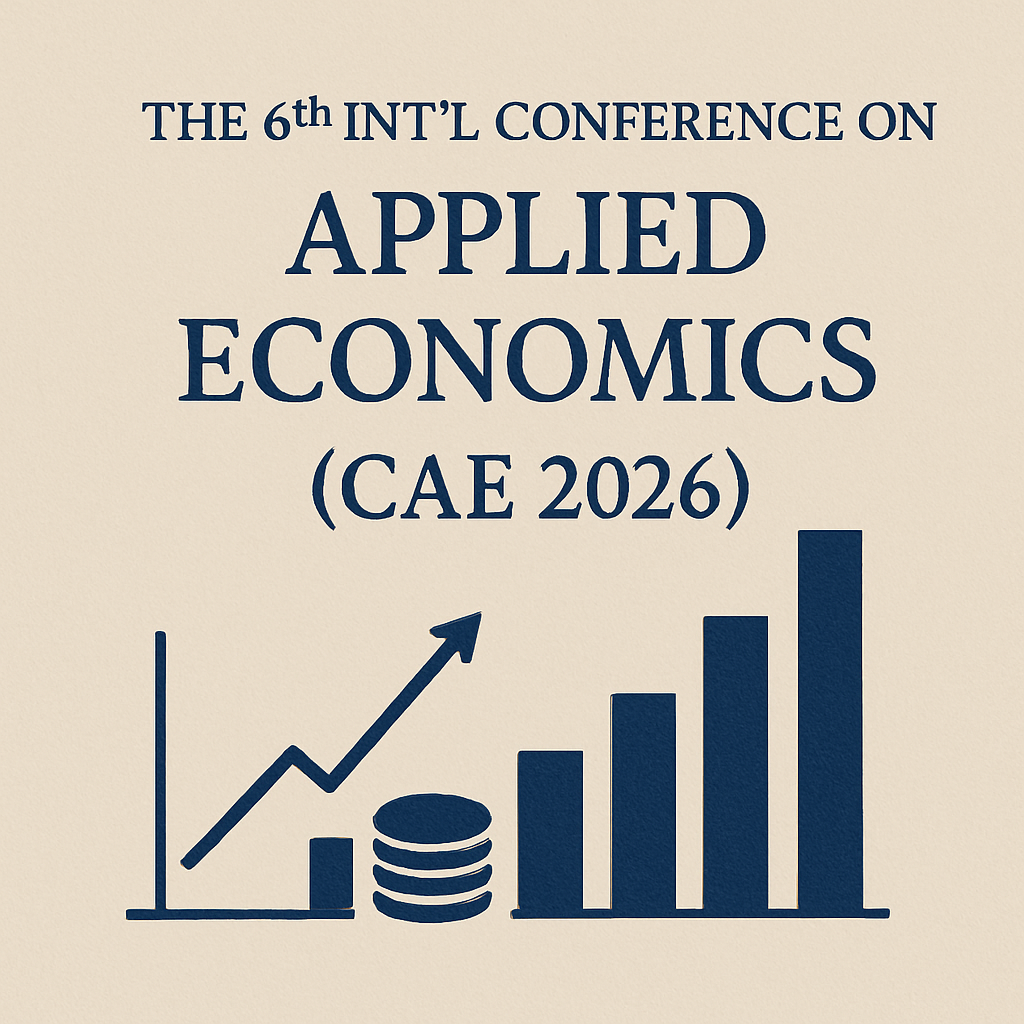 The 6th Int'l Conference on Applied Economics (CAE 2026)