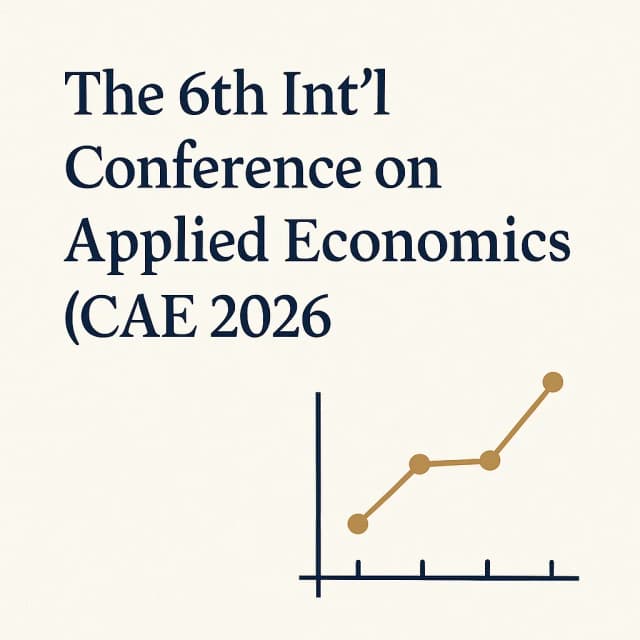The 6th Int'l Conference on Applied Economics(CAE 2026)