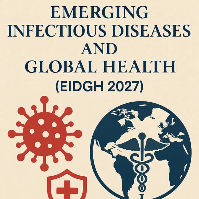 The 6th Int'l Conference on Emerging Infectious Diseases and Global Health(EIDGH 2027)