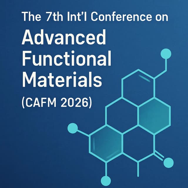 The 7th Int'l Conference on Advanced Functional Materials(CAFM 2026)